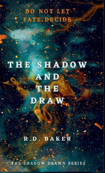 The Shadow And The Draw (The Shadow Drawn Series)