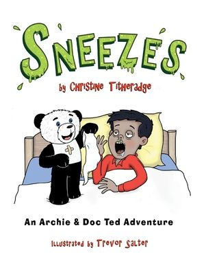 Sneezes: An Archie And Doc Ted Adventure