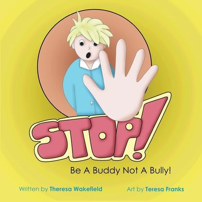 Stop: Be A Buddy Not A Bully! (Teachable Moments)