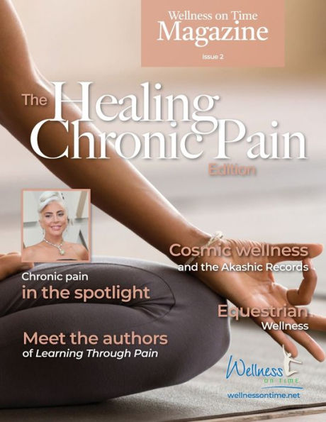 Wellness On Time Magazine: Healing Chronic Pain Edition