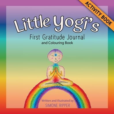 Little Yogi'S First Gratitude Journal: And Colouring Book