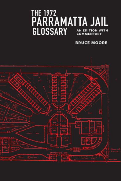 The 1972 Parramatta Jail Glossary: An Edition With Commentary (Studies In The History Of Australian English)