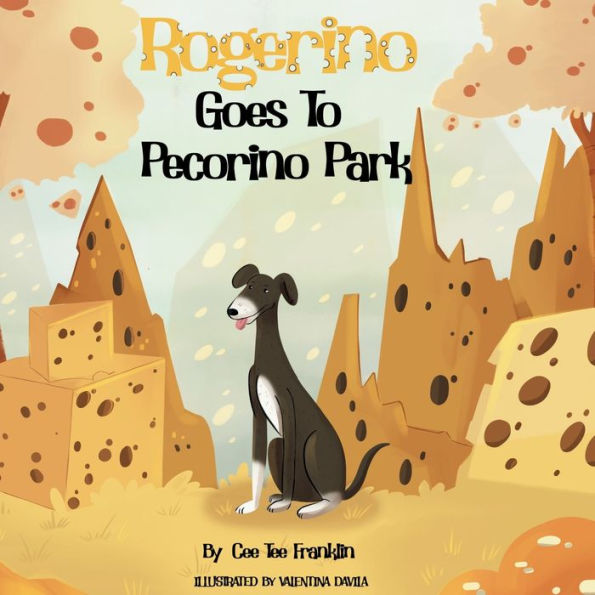 Rogerino Goes To Pecorino Park: A Dog'S Adventure