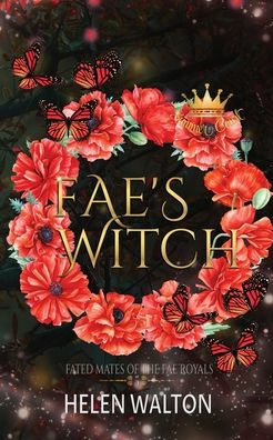 Fae'S Witch: Fated Mates Of The Fae Royals (Summer Court)