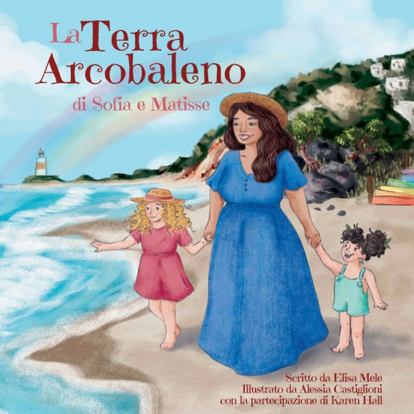 La Terra Arcobaleno Di Sofia E Matisse (Italian Edition)