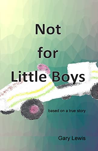 Not For Little Boys