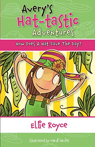 Avery's Hat-Tastic Adventures How Does A Hat Save The Day?