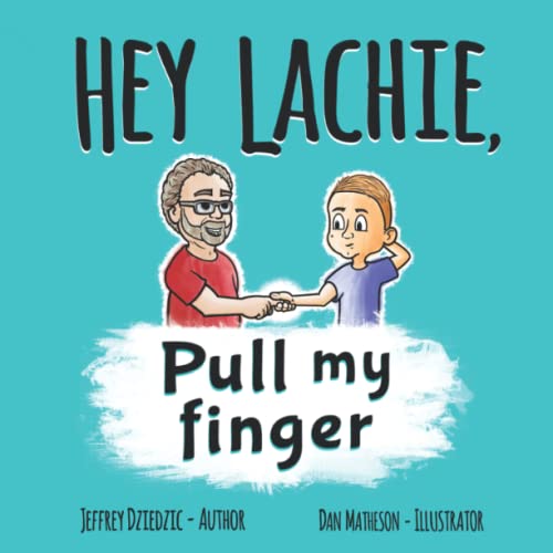 Hey Lachie, Pull My Finger
