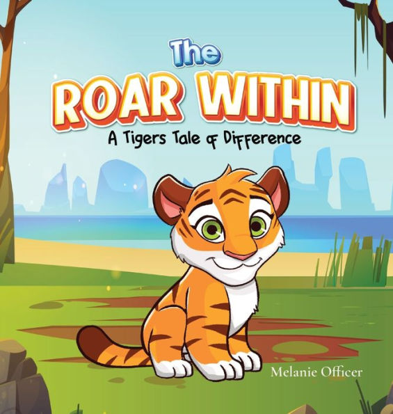 The Roar Within: A Tigers Tale Of Difference