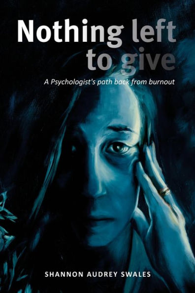 Nothing Left To Give: A Psychologist'S Path Back From Burnout, Journaling For Mental Health