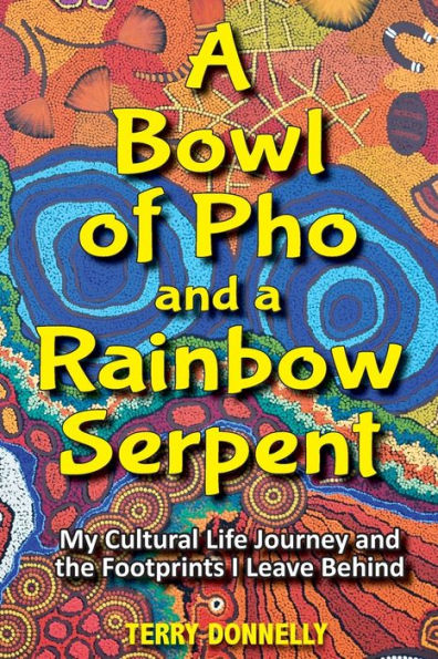 A Bowl Of Pho And A Rainbow Serpent