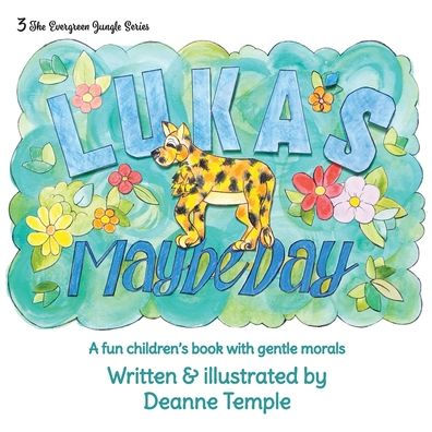 Luka's Maybe Day: A Fun Children's Book With Gentle Morals (The Evergreen Jungle)