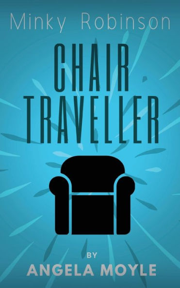 Minky Robinson: Chair Traveller