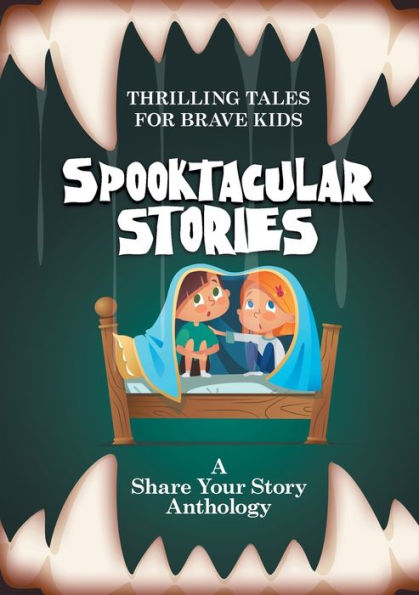 Spooktacular Stories: Thrilling Tales For Brave Kids