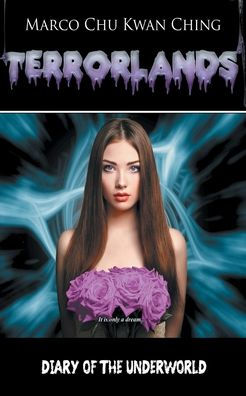 Diary Of The Underworld: Terrorlands - 9780648276067