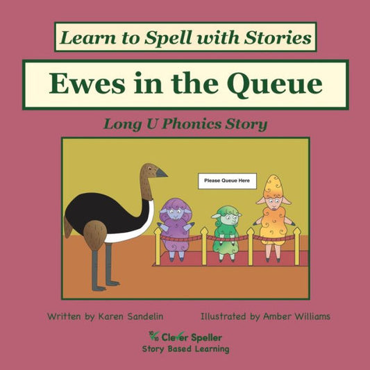 Ewes In The Queue: Learn 10 Ways To Spell The Long U Sound (Spelling The Short And Long Vowel Sounds)