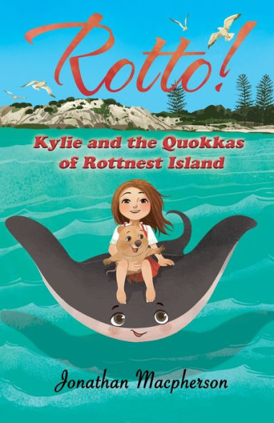 Rotto! Kylie And The Quokkas Of Rottnest Island