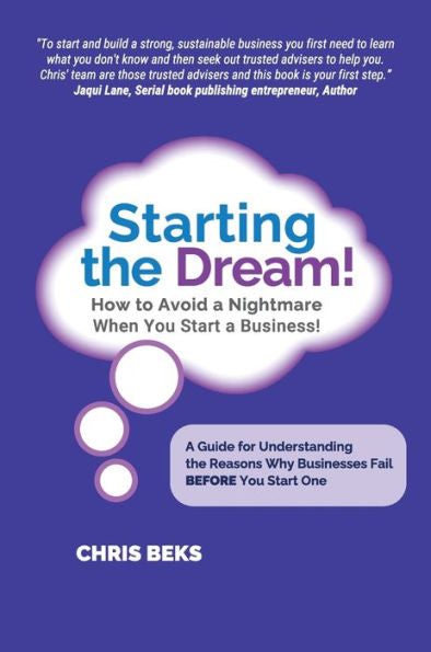 Starting The Dream! How To Avoid A Nightmare When You Start A Business!