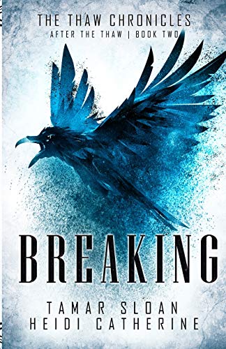 Breaking: Book 2 After the Thaw (The Thaw Chronicles)