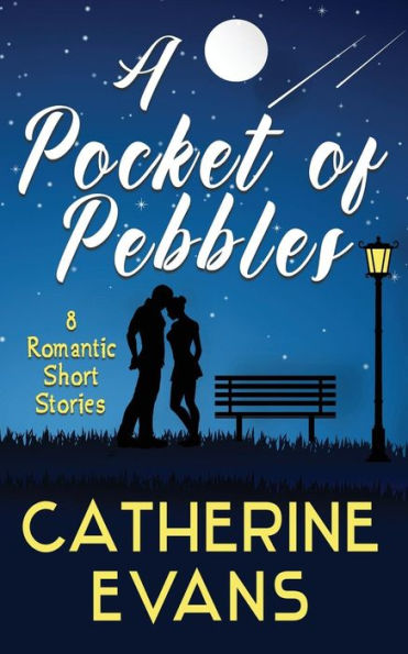 A Pocket Of Pebbles: 8 Romantic Short Stories