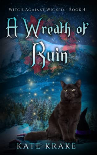 A Wreath of Ruin: A Supernatural Mystery (Witch Against Wicked)