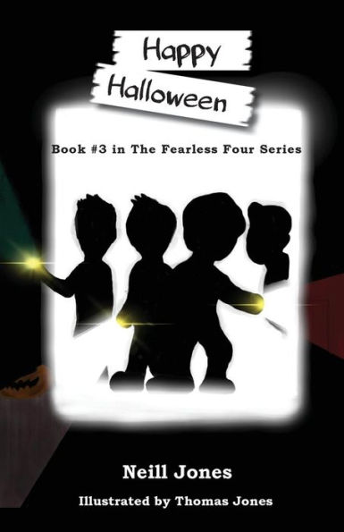 Happy Halloween: Book 3 In The Fearless Four Series
