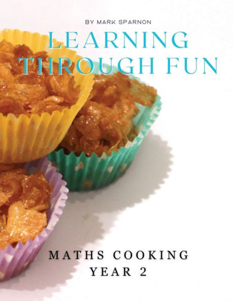 Learning Through Fun: Maths Cooking Year 2