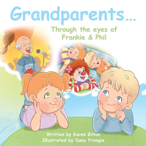 Grandparents... Through The Eyes Of Frankie & Phil