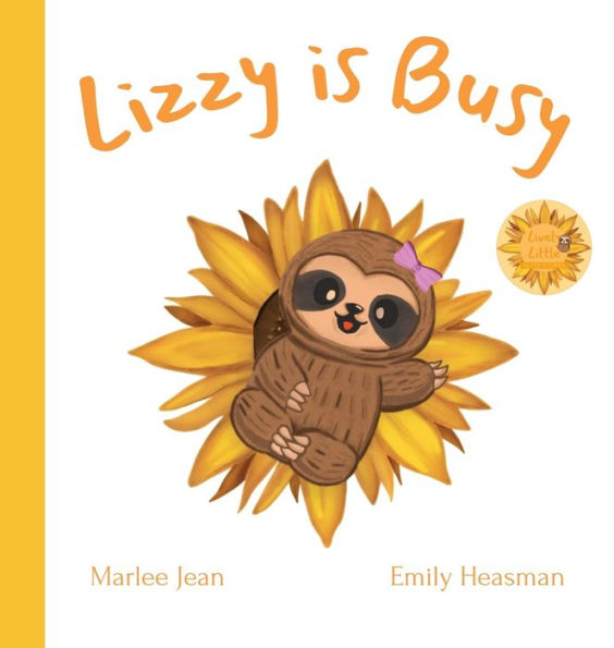 Lizzy Is Busy (Lively Little Sloth Stories)