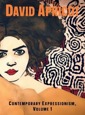 David Apricot: Contemporary Expressionism, Volume 1 (The Generative Jive)