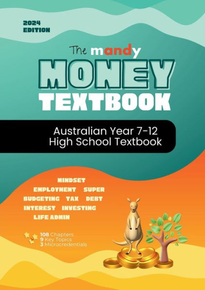 The Mandy Money High School Textbook: A-Z Personal Finance Curriculum For Year 7-12'S
