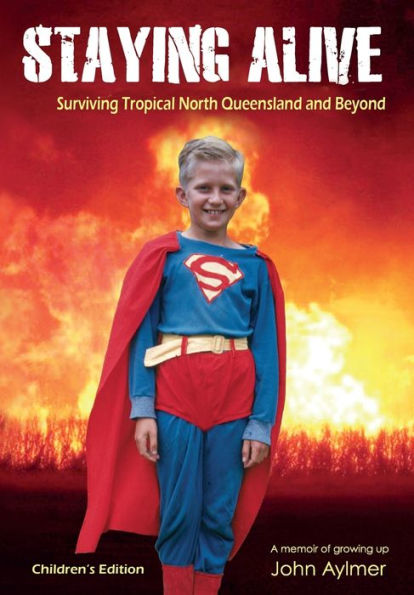 Staying Alive: Surviving Tropical North Queensland And Beyond