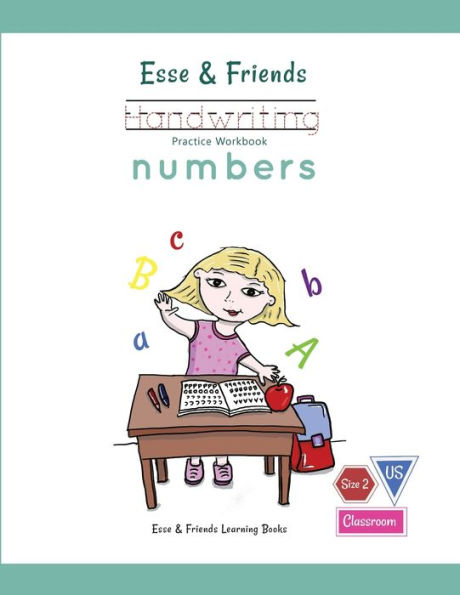Esse & Friends Handwriting Practice Workbook Numbers: 123 Number Tracing | Size 2 Practice Lines Ages 3 To 5 Preschool, Kindergarten, Early Primary ... (Esse & Friends Learning Workbooks) - 9780648743354