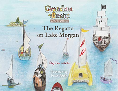 Grandma Beans & the Tall Welshman: The Regatta on Lake Morgan