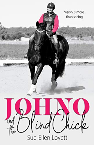Johno and the Blind Chick: Vision is more than seeing (Johno & The Blind Chick)
