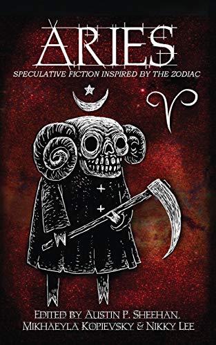 Aries: Speculative Fiction Inspired by the Zodiac
