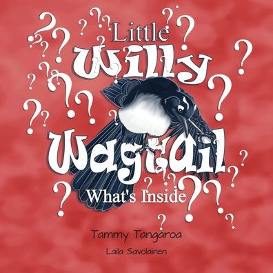 Little Willy Wagtail: What's Inside
