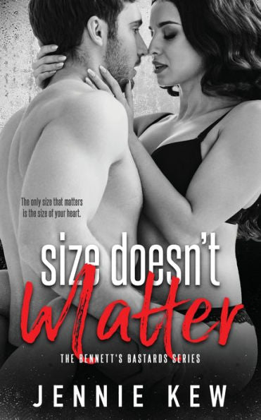 Size Doesn'T Matter: A Steamy Surprise Baby Romance (The Bennett'S Bastards Series)