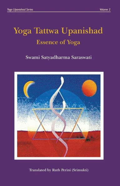 Yoga Tattwa Upanishad: Essence Of Yoga (Yoga Upanishad)