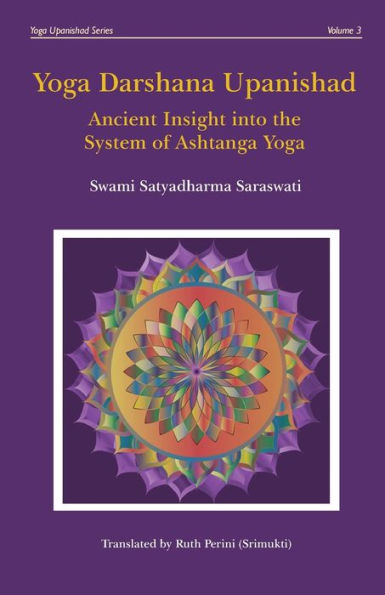 Yoga Darshana Upanishad: Ancient Insight Into The System Of Ashtanga Yoga (Yoga Upanishad)