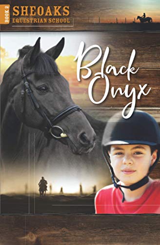 Black Onyx: #2 Sheoaks Equestrian School