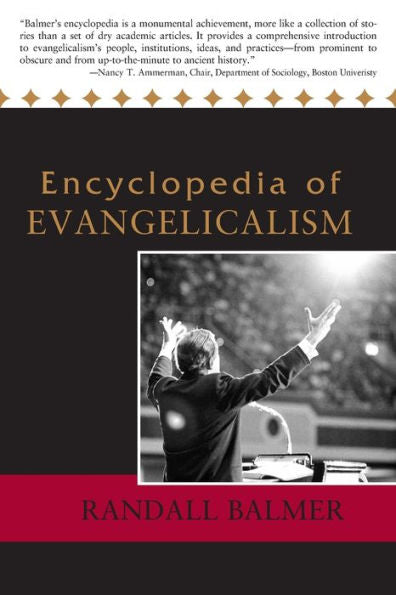 Encyclopedia Of Evangelicalism