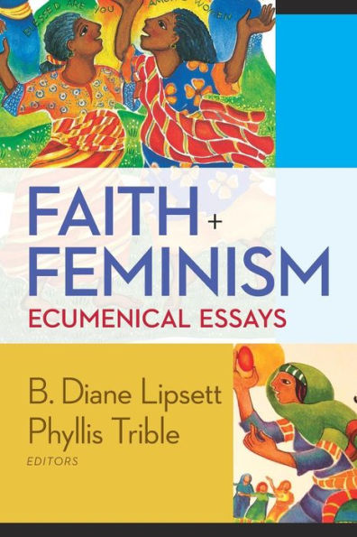 Faith And Feminism: Ecumenical Essays