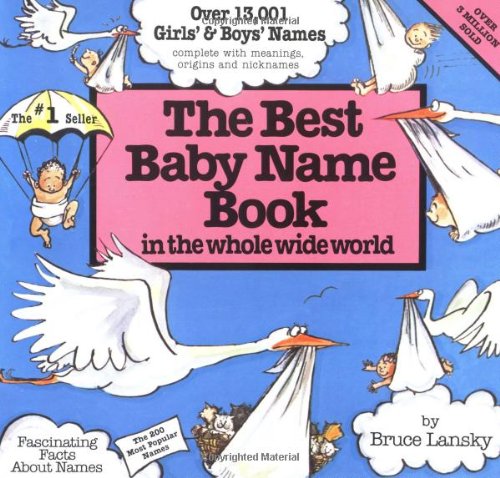 The Best Baby Name Book In The Whole Wide World