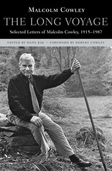 The Long Voyage: Selected Letters Of Malcolm Cowley, 1915-1987