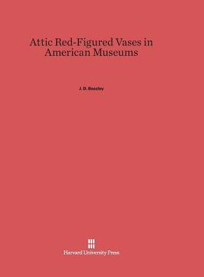 Attic Red-Figured Vases In American Museums