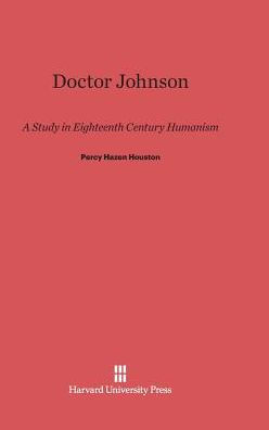 Doctor Johnson: A Study In Eighteenth Century Humanism