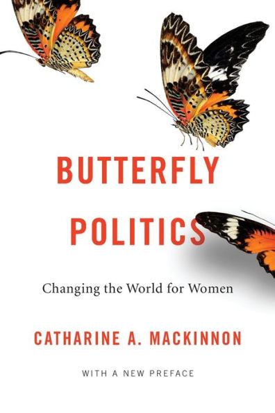 Butterfly Politics: Changing The World For Women, With A New Preface