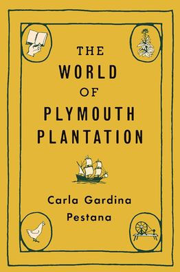 The World Of Plymouth Plantation