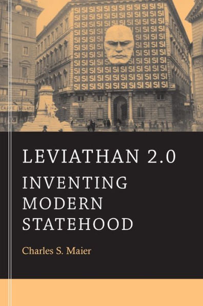 Leviathan 2.0: Inventing Modern Statehood